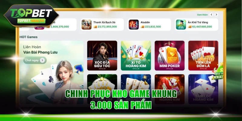 Chinh phục kho game khủng 3.000 sản phẩm